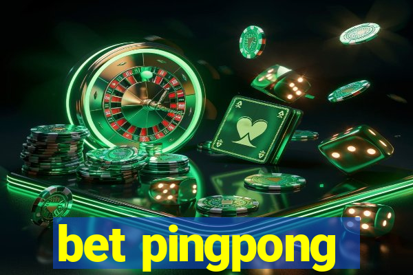 bet pingpong