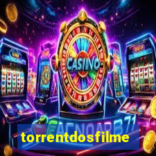 torrentdosfilmes