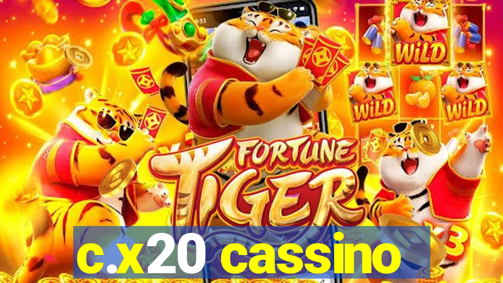 c.x20 cassino