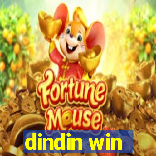 dindin win