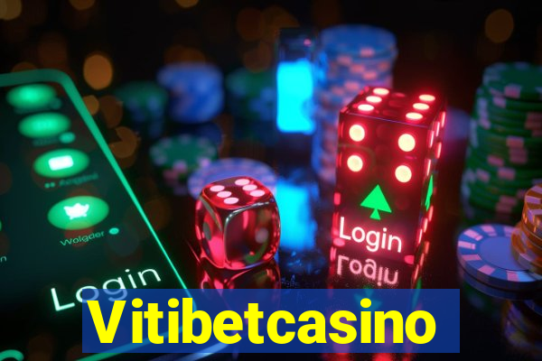 Vitibetcasino