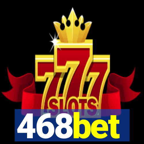 468bet