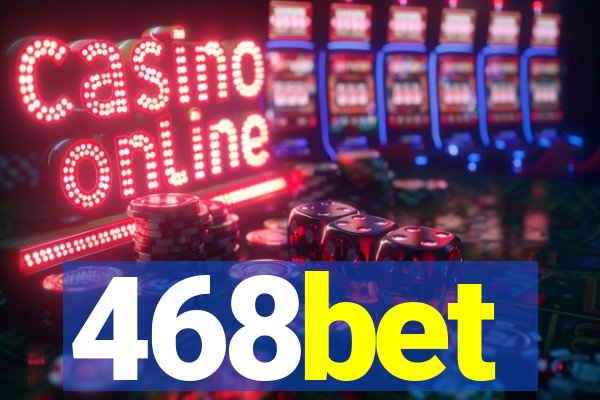 468bet