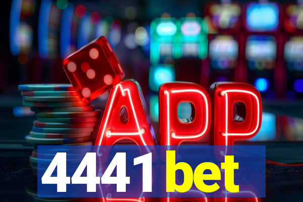 4441 bet