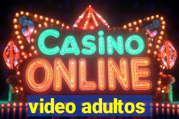 video adultos