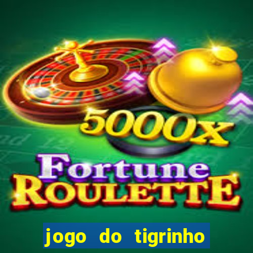 jogo do tigrinho que mais paga