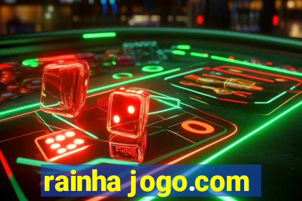 rainha jogo.com