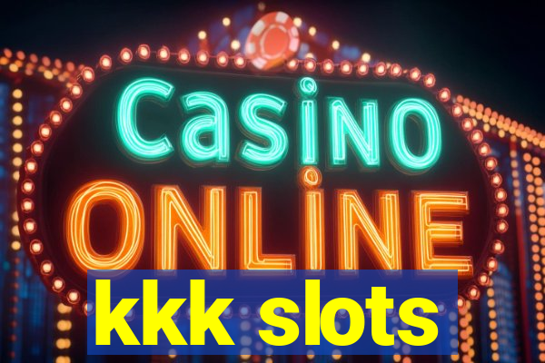 kkk slots