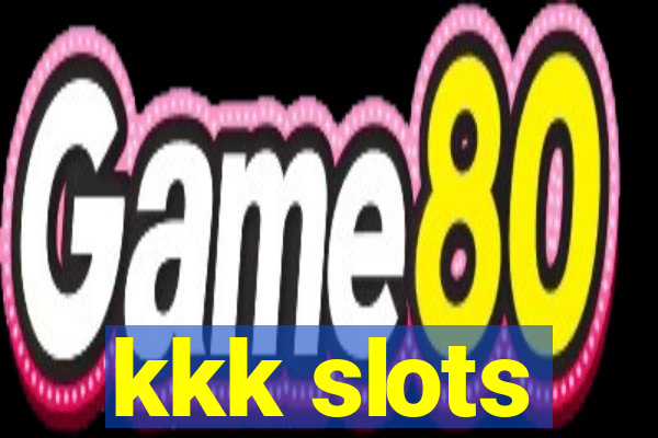 kkk slots