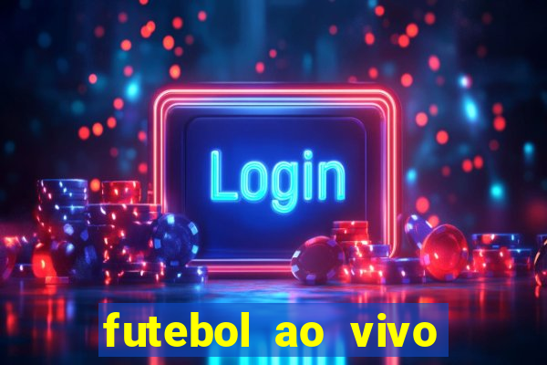 futebol ao vivo futebol muleke