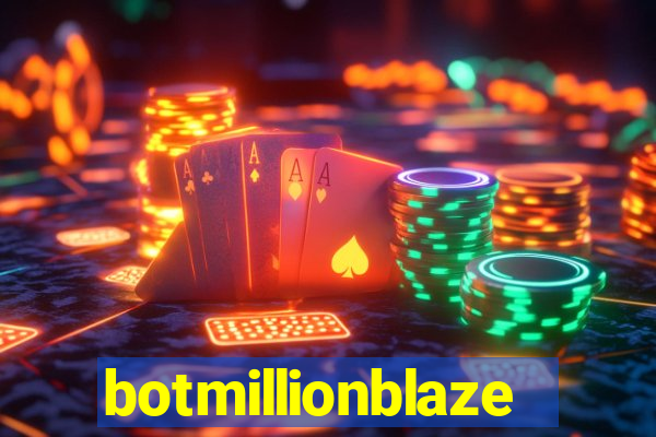 botmillionblaze