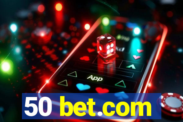 50 bet.com