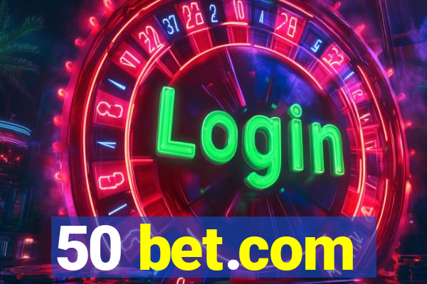 50 bet.com