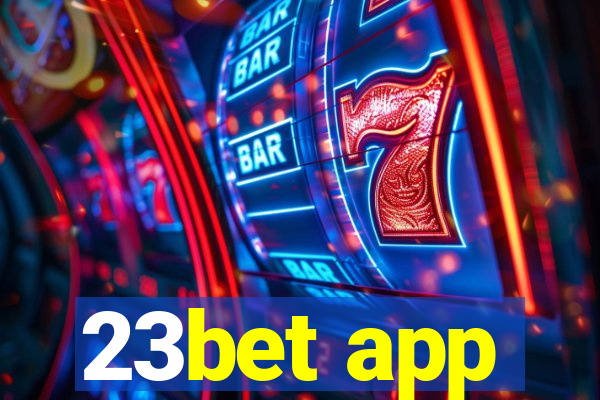 23bet app