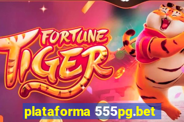 plataforma 555pg.bet