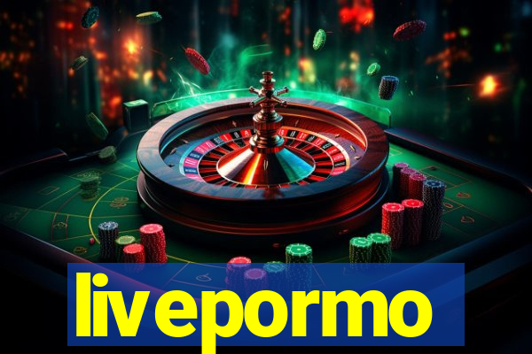 livepormo