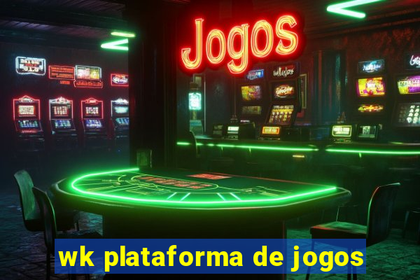 wk plataforma de jogos