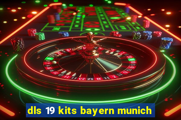 dls 19 kits bayern munich