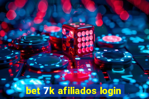 bet 7k afiliados login