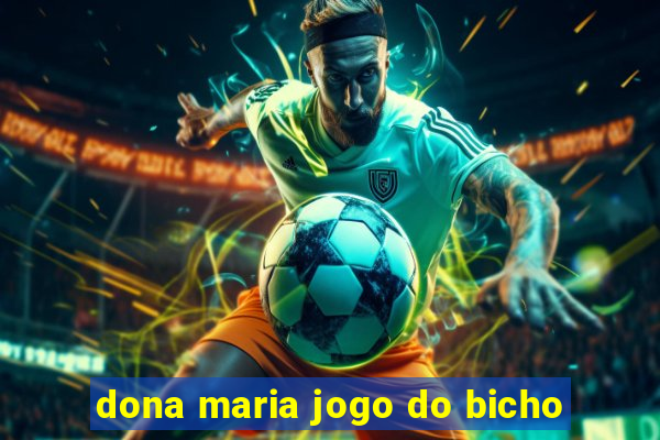 dona maria jogo do bicho