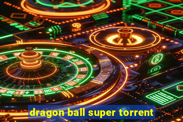 dragon ball super torrent