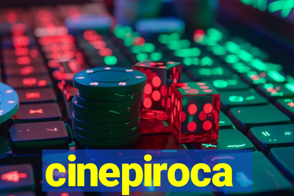 cinepiroca