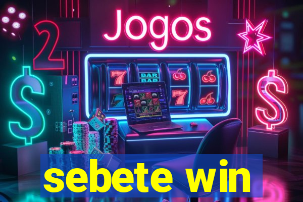 sebete win