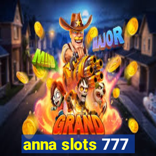 anna slots 777