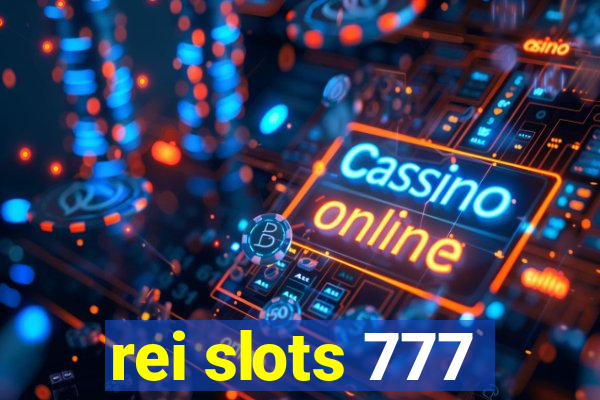 rei slots 777