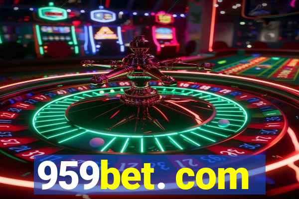 959bet. com