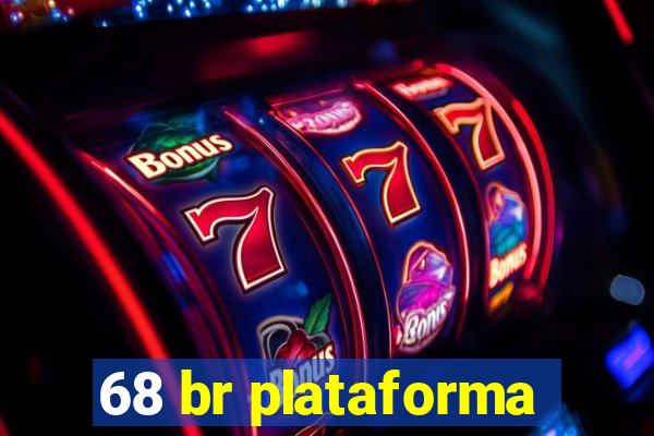 68 br plataforma