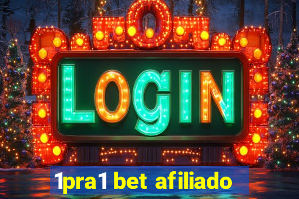 1pra1 bet afiliado