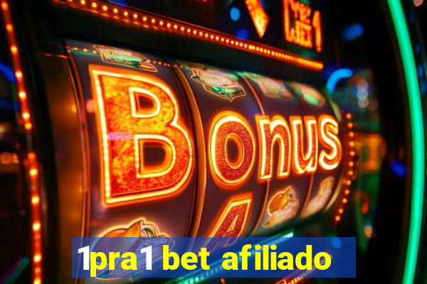 1pra1 bet afiliado