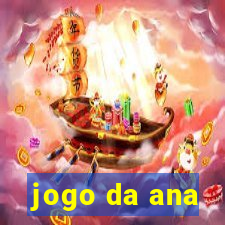 jogo da ana