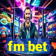 fm bet