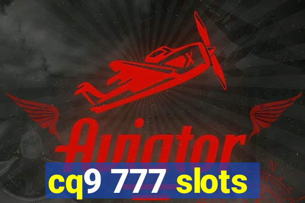 cq9 777 slots