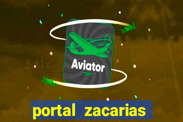 portal zacarias maior de 18