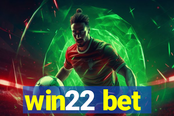 win22 bet