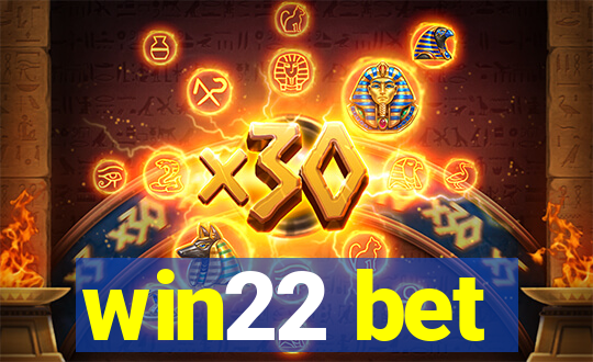 win22 bet