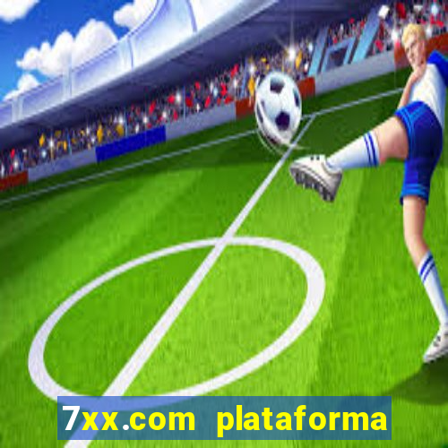 7xx.com plataforma de jogos