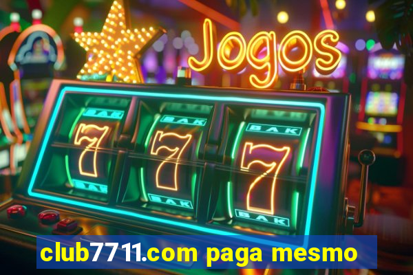 club7711.com paga mesmo