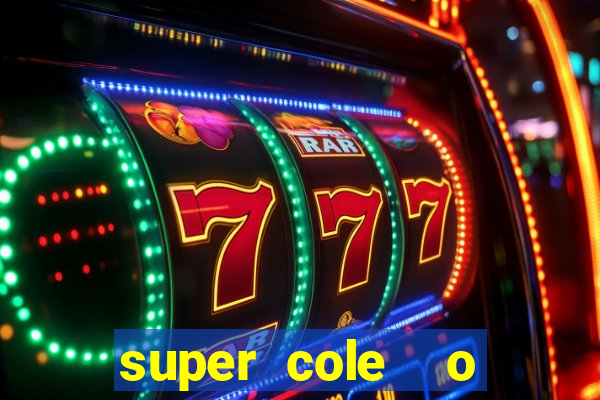 super cole  o 7784 jogos download