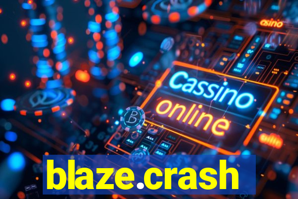 blaze.crash