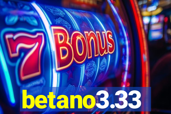 betano3.33