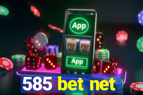 585 bet net