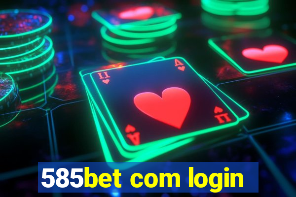 585bet com login