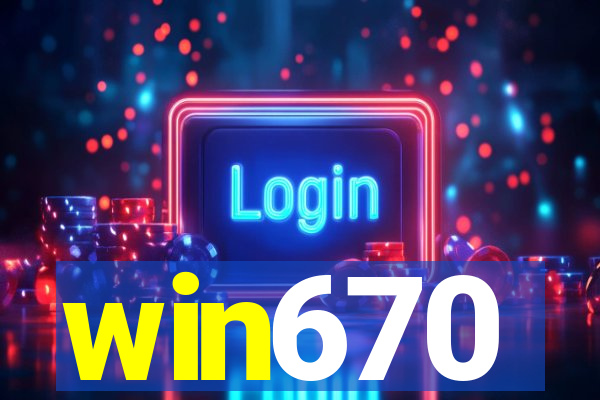 win670