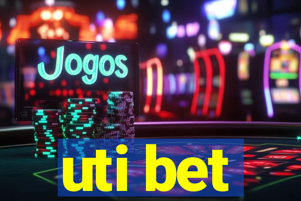 uti bet