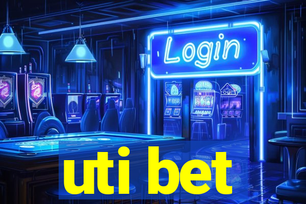 uti bet