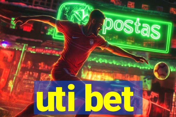 uti bet